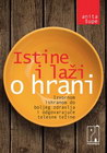 ISTINE I LAŽI O HRANI - Anita Šupe | novaknjiga.com - Katalog prodavnica - Crna Gora