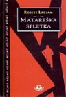 MATAREŠKA SPLETKA - Robert Ladland | novaknjiga.com - Katalog prodavnica - Crna Gora