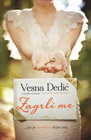 ZAGRLI ME - Vesna Dedić Milojević | novaknjiga.com - Katalog prodavnica - Crna Gora