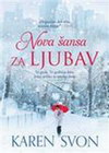 NOVA ŠANSA ZA LJUBAV - Karen Svon | novaknjiga.com - Katalog prodavnica - Crna Gora