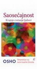SAOSEĆAJNOST - KRAJNJE CVETANJE LJUBAVI - Osho | novaknjiga.com - Katalog prodavnica - Crna Gora