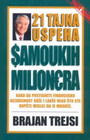 21 TAJNA USPEHA SAMOUKIH MILIONERA - Brajan Trejsi | novaknjiga.com - Katalog prodavnica - Crna Gora