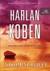 NIKOM NI RIJEČI - Harlan Koben | novaknjiga.com - Katalog prodavnica - Crna Gora