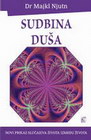 SUDBINA DUŠA - Dr Majkl Njutn  | novaknjiga.com - Katalog prodavnica - Crna Gora