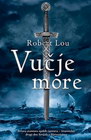 VUČJE MORE - Robert Lou | novaknjiga.com - Katalog prodavnica - Crna Gora