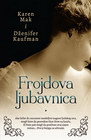 FROJDOVA LJUBAVNICA - Karen Mak i Dženifer Kaufman | novaknjiga.com - Katalog prodavnica - Crna Gora