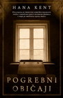 POGREBNI OBICAJI - Hana Kent | novaknjiga.com - Katalog prodavnica - Crna Gora