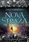 NOVA STRAŽA - Sergej Lukjanjenko | novaknjiga.com - Katalog prodavnica - Crna Gora