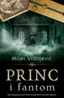 PRINC I FANTOM - Milan Vidojević | novaknjiga.com - Katalog prodavnica - Crna Gora