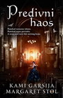 PREDIVNI HAOS - Kami Garsija , Margaret Stol | novaknjiga.com - Katalog prodavnica - Crna Gora