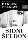 PAKLENI PLANOVI - Sidni Šeldon | novaknjiga.com - Katalog prodavnica - Crna Gora
