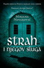 STRAH I NJEGOV SLUGA - Mirjana Novaković | novaknjiga.com - Katalog prodavnica - Crna Gora