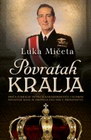 POVRATAK KRALJA - Luka Mičeta | novaknjiga.com - Katalog prodavnica - Crna Gora