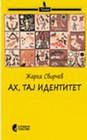 AX, TAJ INDETITET - Žarka Svirčev  | novaknjiga.com - Katalog prodavnica - Crna Gora