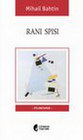 RANI SPISI - Mihail Bahtin | novaknjiga.com - Katalog prodavnica - Crna Gora