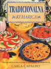 TRADICIONALNA KUHARICA - Carlo Capalbo | novaknjiga.com - Katalog prodavnica - Crna Gora