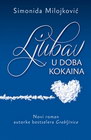 LJUBAV U DOBA KOKAINA - Simonida Milojković | novaknjiga.com - Katalog prodavnica - Crna Gora