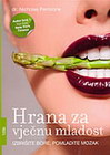 HRANA ZA VJECNU MLADOST - Nicholas Perricone | novaknjiga.com - Katalog prodavnica - Crna Gora