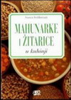 MAHUNARKE I ZITARICE - Franca Feslikenian | novaknjiga.com - Katalog prodavnica - Crna Gora