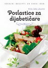 POSLASTICA ZA DIJABETICARE - Grupa autora | novaknjiga.com - Katalog prodavnica - Crna Gora