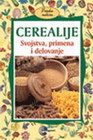 CEREALIJE SVOJSTVA, PRIMENA I DELOVANJE - Valter Pedroti | novaknjiga.com - Katalog prodavnica - Crna Gora