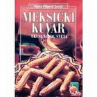 MEKSIČKI KUVAR - Olgica Pilipović Jovičić | novaknjiga.com - Katalog prodavnica - Crna Gora