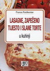 LASAGNE,ZAPEČENO TIJESTO I SLANE TORTE - Franca Feslikenian | novaknjiga.com - Katalog prodavnica - Crna Gora