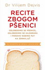 RECITE ZBOGOM PŠENICI - Dr Vilijem Dejvis | novaknjiga.com - Katalog prodavnica - Crna Gora