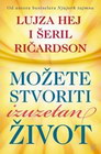 MOŽETE STVORITI IZUZETAN ŽIVOT - Lujza L. Hej i Šeril Ričardson | novaknjiga.com - Katalog prodavnica - Crna Gora
