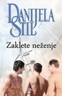 ZAKLETE NEŽENJE - Danijela Stil | novaknjiga.com - Katalog prodavnica - Crna Gora