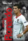 RONALDO - OPSESIJA ZA SAVRŠENSTVOM - Luka Kaioli  | novaknjiga.com - Katalog prodavnica - Crna Gora