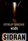OTKUP SIROVE KOŽE - Abdulah Sidran  | novaknjiga.com - Katalog prodavnica - Crna Gora