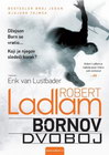 BORNOV DVOBOJ - Robert Ladlam | novaknjiga.com - Katalog prodavnica - Crna Gora