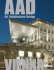 VIENNA AAD- ART, ARCHITECTURE, DESIGN - Grupa autora | novaknjiga.com - Katalog prodavnica - Crna Gora
