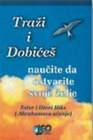 TRAŽI I DOBIĆEŠ - Ester i Džeri Hiks  | novaknjiga.com - Katalog prodavnica - Crna Gora