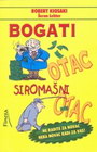 BOGATI OTAC SIROMAŠNI OTAC - Robert Kiosaki | novaknjiga.com - Katalog prodavnica - Crna Gora