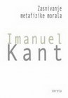 ZASNIVANJE METAFIZIKE MORALA - Imanuel Kant | novaknjiga.com - Katalog prodavnica - Crna Gora