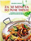 ZA 30 MINUTA DO PUNE TRPEZE - Grupa autora | novaknjiga.com - Katalog prodavnica - Crna Gora