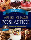 VELIKI KUVAR POSLASTICE - Grupa autora | novaknjiga.com - Katalog prodavnica - Crna Gora