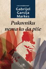 PUKOVNIKU NEMA KO DA PIŠE - Gabrijel Garsija Markes | novaknjiga.com - Katalog prodavnica - Crna Gora