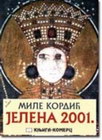 JELENA 2001. - Mile Kordić | novaknjiga.com - Katalog prodavnica - Crna Gora