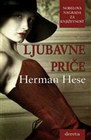 LJUBAVNE PRIČE - Herman Hese | novaknjiga.com - Katalog prodavnica - Crna Gora