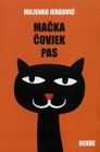 MAČKA ČOVJEK PAS - Miljenko Jergović | novaknjiga.com - Katalog prodavnica - Crna Gora