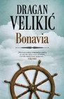 BONAVIA - Dragan Velikić | novaknjiga.com - Katalog prodavnica - Crna Gora