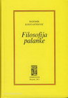 FILOSOFIJA PALANKE - Radomir Konstantinović | novaknjiga.com - Katalog prodavnica - Crna Gora