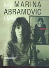 KAD MARINA ABRAMOVIĆ UMRE - Džejms Vestkot | novaknjiga.com - Katalog prodavnica - Crna Gora