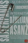 SLOBODA I BUDUĆNOST INTERNETA - Džulijan Asanž | novaknjiga.com - Katalog prodavnica - Crna Gora
