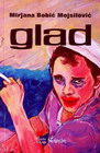  GLAD - Mirjana Bobić-Mojsilović | novaknjiga.com - Katalog prodavnica - Crna Gora