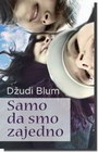 SAMO DA SMO ZAJEDNO - Džudi Blum | novaknjiga.com - Katalog prodavnica - Crna Gora
