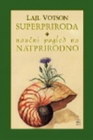  SUPERPRIRODA - Lajl Votson | novaknjiga.com - Katalog prodavnica - Crna Gora
